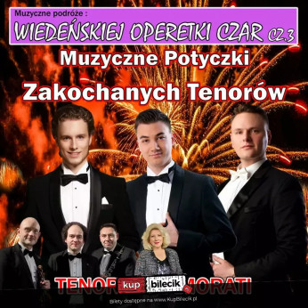 Wolbrom Wydarzenie Koncert Muzyczne Potyczki Zakochanych Tenorów - Wiedeńskiej Operetki Czar cz. 3 Gala Operetkowa